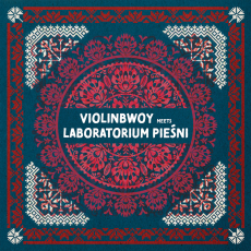 Violinbwoy meets Laboratorium Piesni