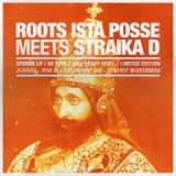 Roots Ista Posse Meets Straika D