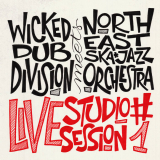 Wicked Dub Division meets Northern East Ska Jazz Orchestra