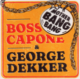 Boss Capone & George Dekker