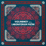 Violinbwoy meets Laboratorium Piesni